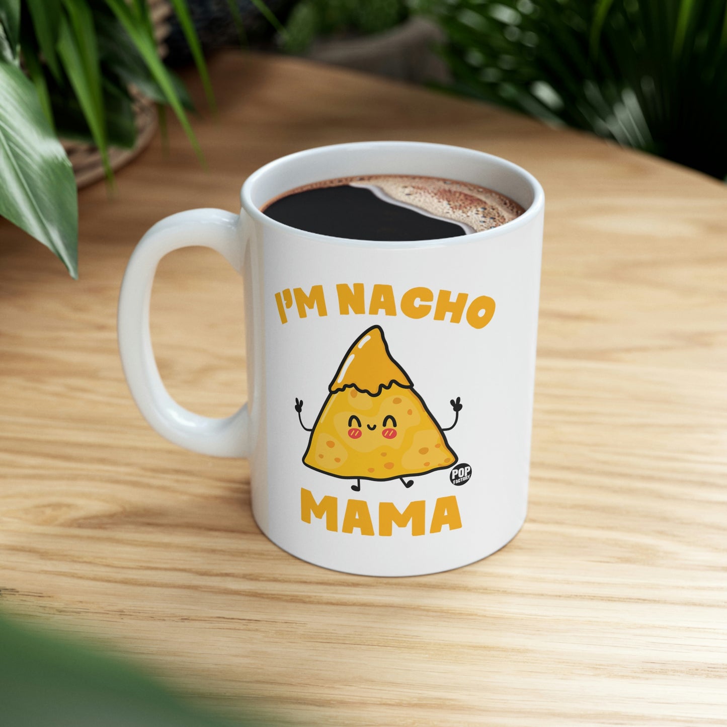 I'm Nacho Mama Coffee Mug