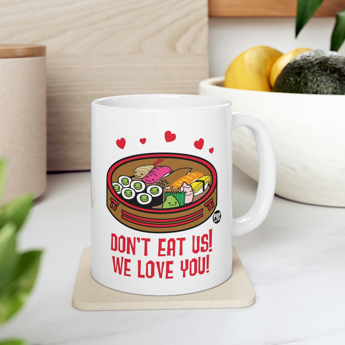 DON'T EAT US! WE LOVE YOU! SUSHI COFFEE MUG