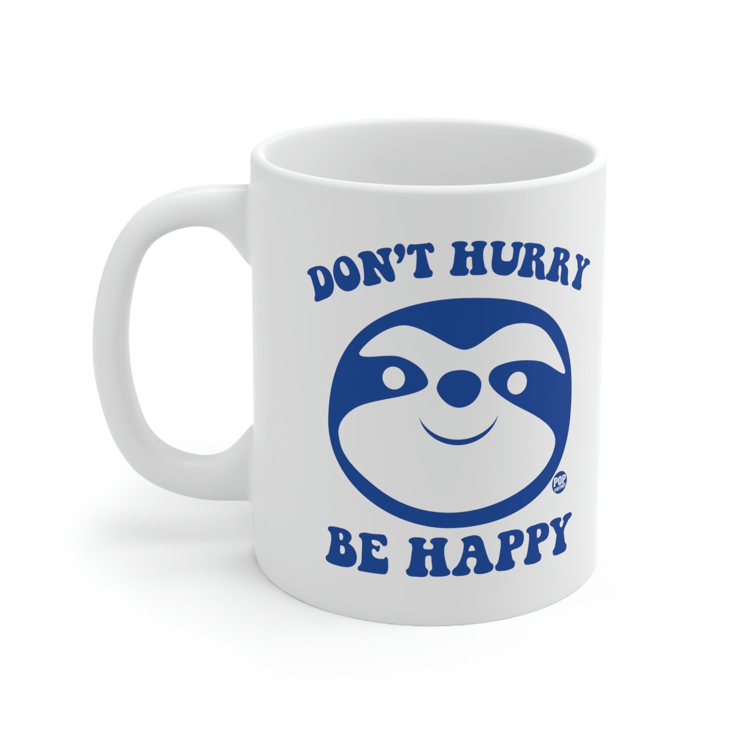 DON'T HURRY BE HAPPY SLOTH COFFEE MUG