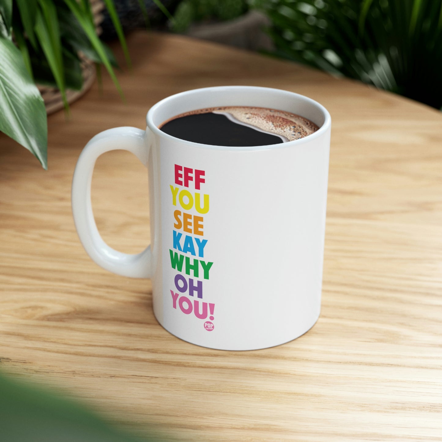 EFF YOU SEE KAY COFFEE MUG