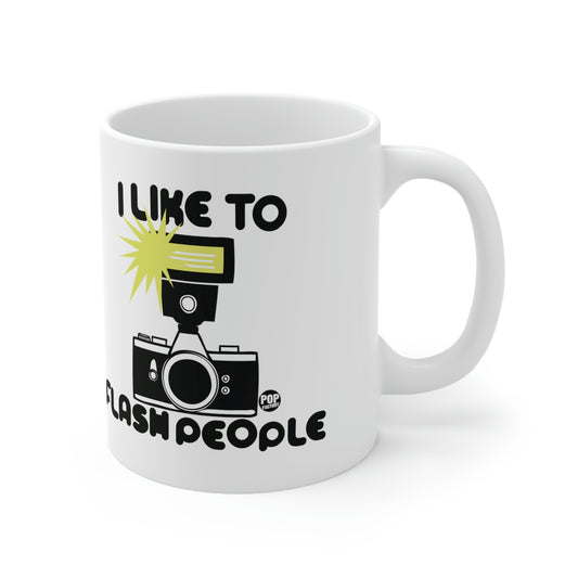 I LIKE TO FLASH PEOPLE COFFEE MUG