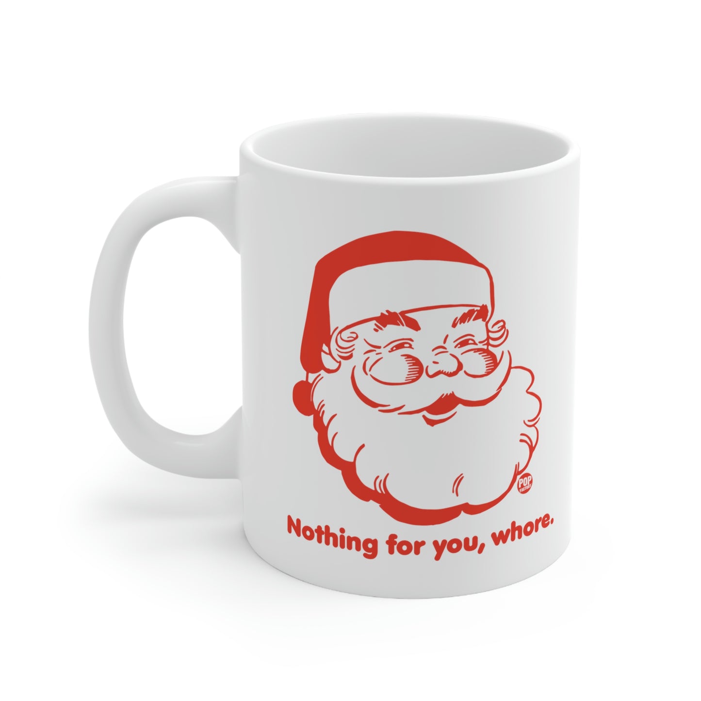 Santa Nothing For You Whore Mug