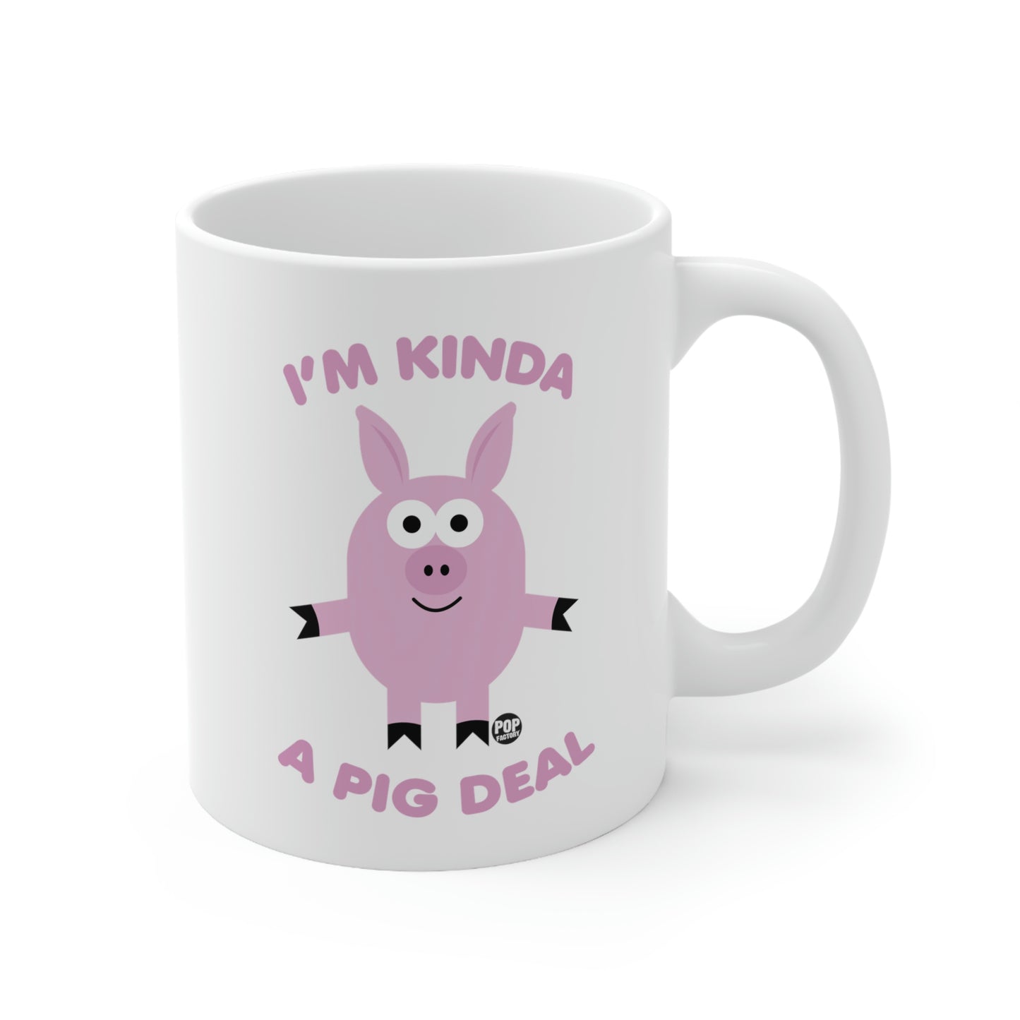 I'm Kinda Pig Deal Coffee Mug