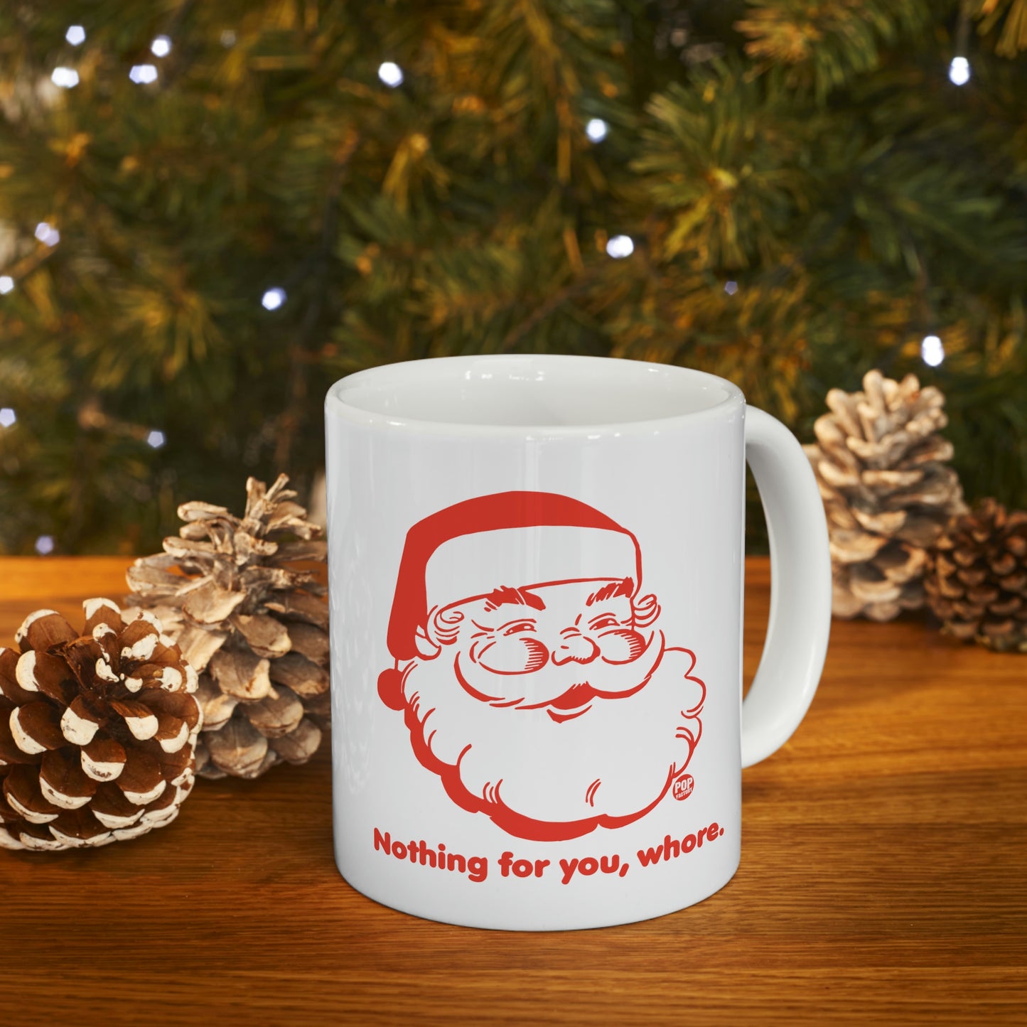 Santa Nothing For You Whore Mug