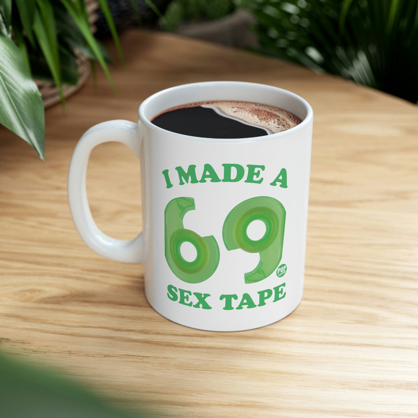 I MADE A SEX TAPE COFFEE MUG