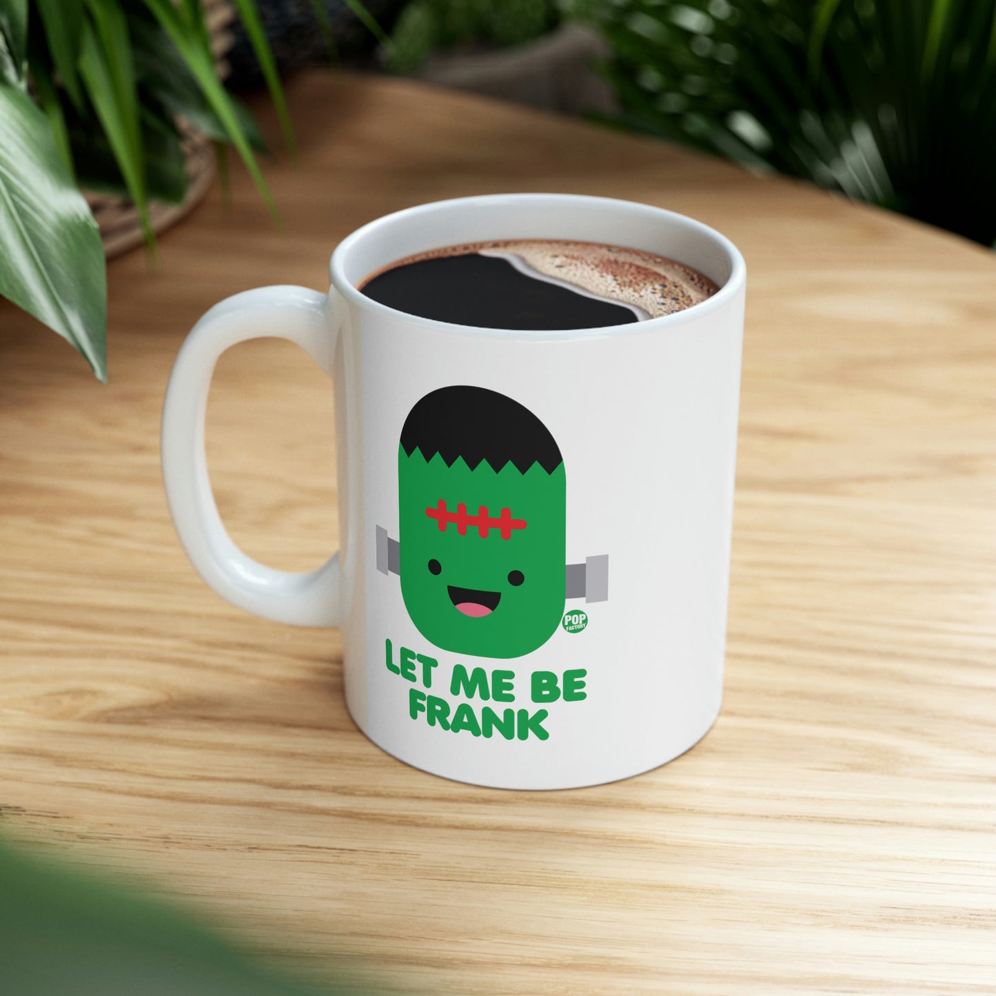 Let Me Be Frankenstein Coffee Mug