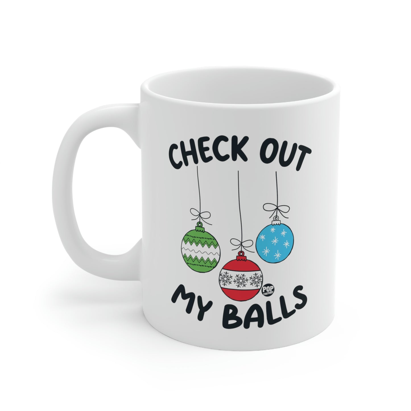 Check Out My Balls Christmas Mug – Funny Holiday Ornament Coffee Cup by StupidMug – Pop Factory® Cheeky Xmas Gift for Coworkers & Family