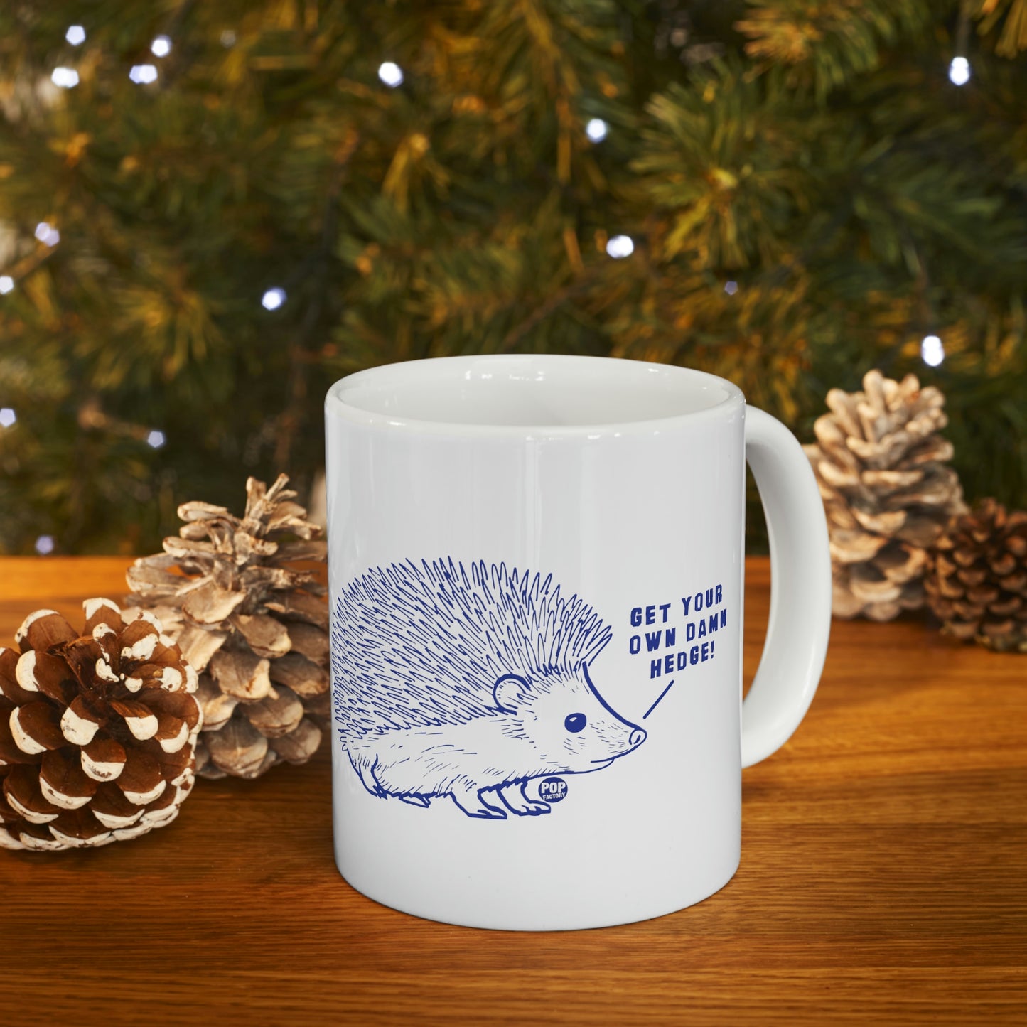 GET YOUR OWN DAMN HEDGE! COFFEE MUG