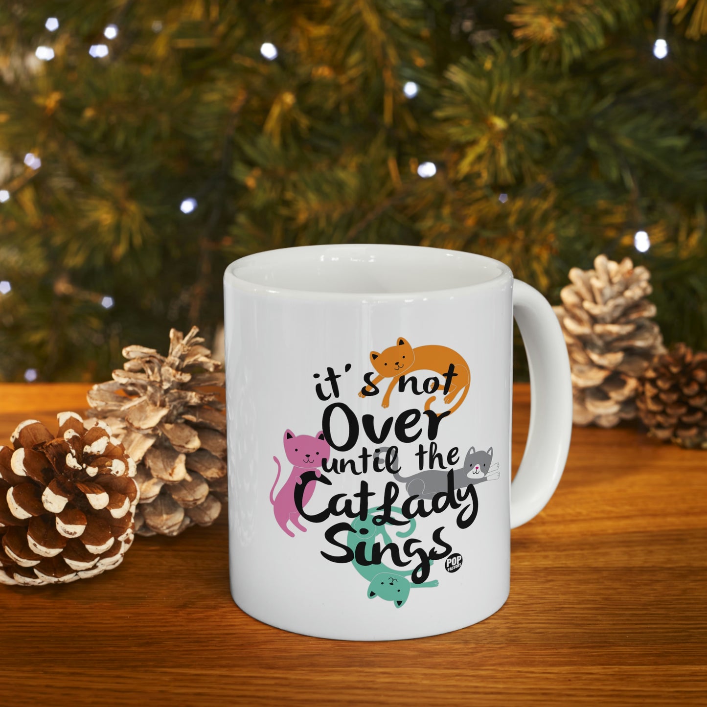 IT'D NOT OVER UNTIL THE CATLADY SINGS COFFEE MUG