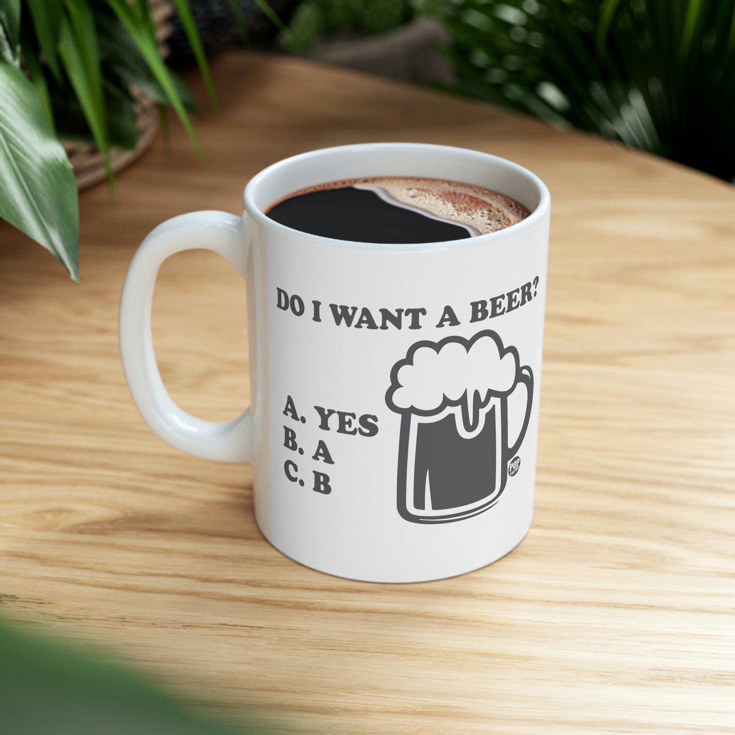 DO I WANT A BEER?  COFFEE MUG