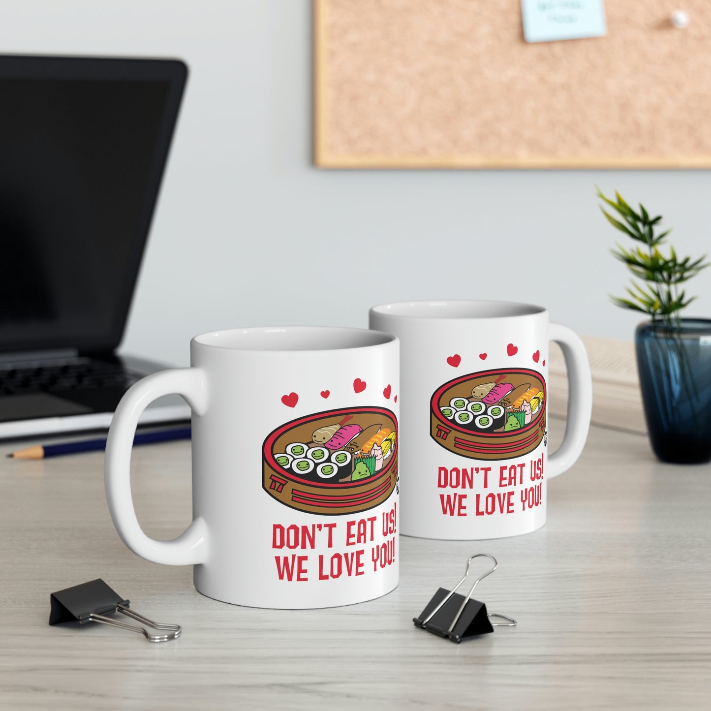 DON'T EAT US! WE LOVE YOU! SUSHI COFFEE MUG