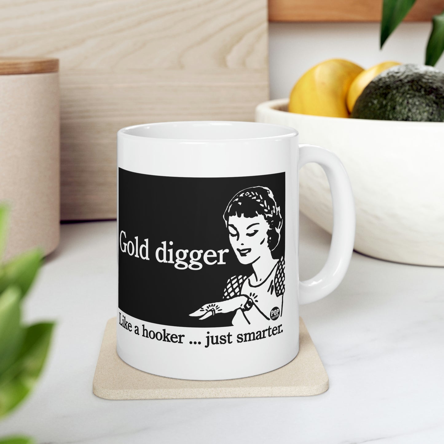 GOLD DIGGER LIKE A HOOKER COFFEE MUG