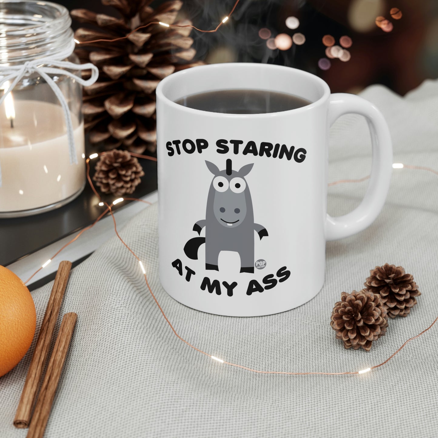 Stop Staring At My Ass Mug