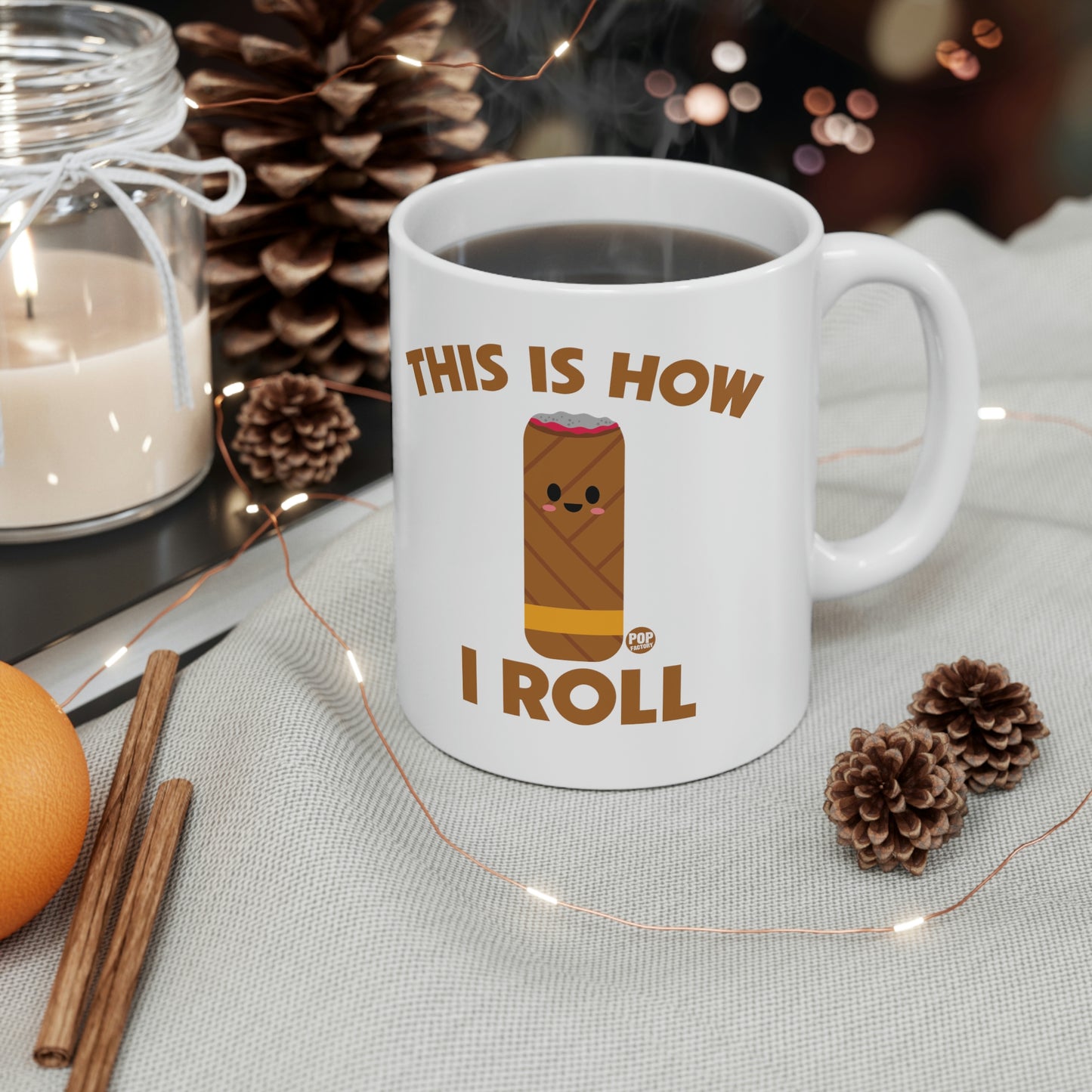 This Is How I Roll Cigar Mug – Funny Cigar Roll Pun Coffee Cup by Pop Factory® | Gift for Cigars & Coffee Aficionados