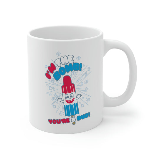 Funshine - I'm the Bomb You're Dud! Coffee  Mug