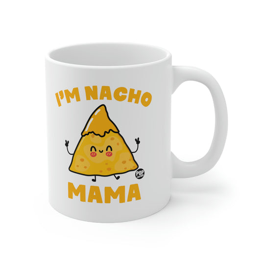 I'm Nacho Mama Coffee Mug