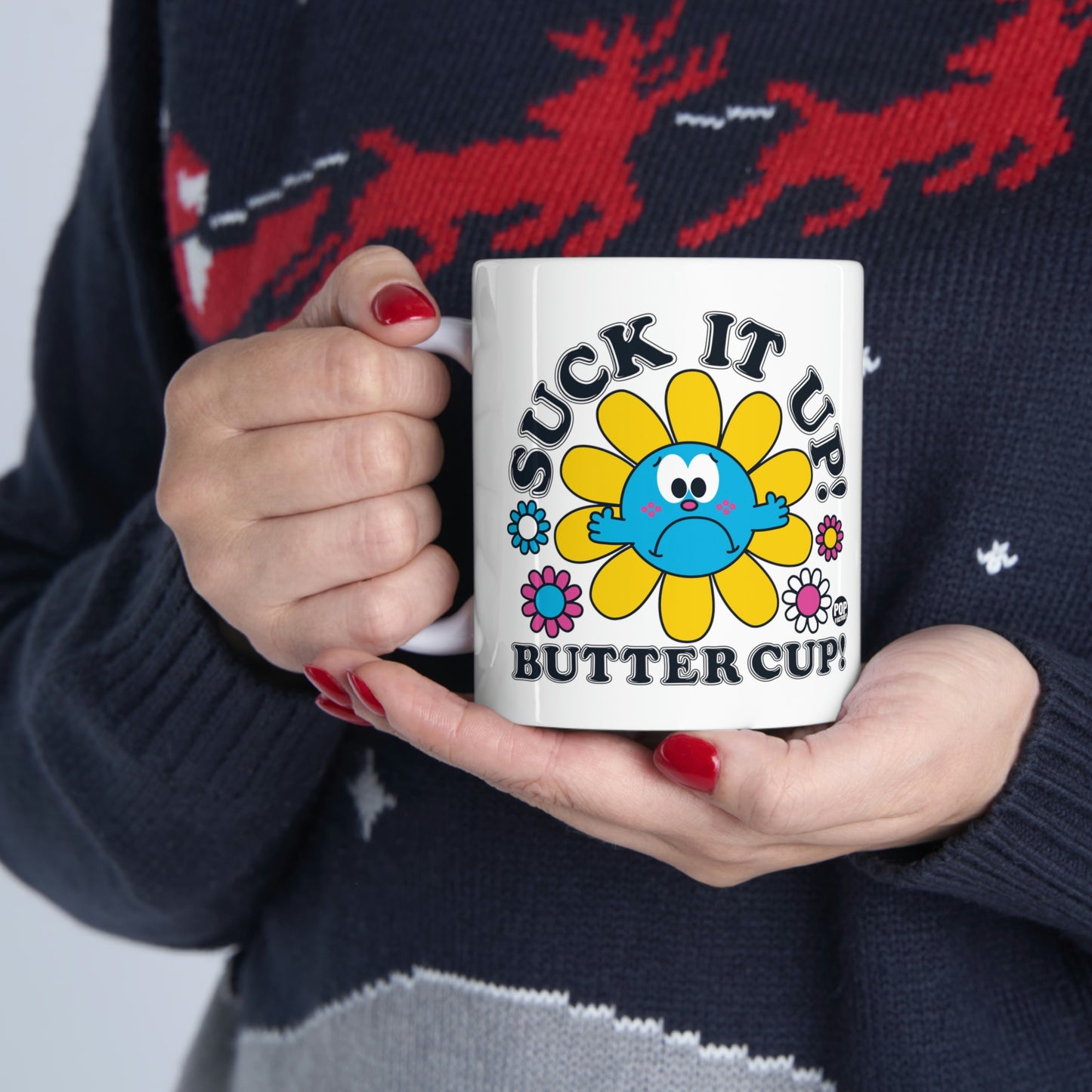 FUNSHINE-SUCK IT UP! BUTTER CUP! COFFEE MUG