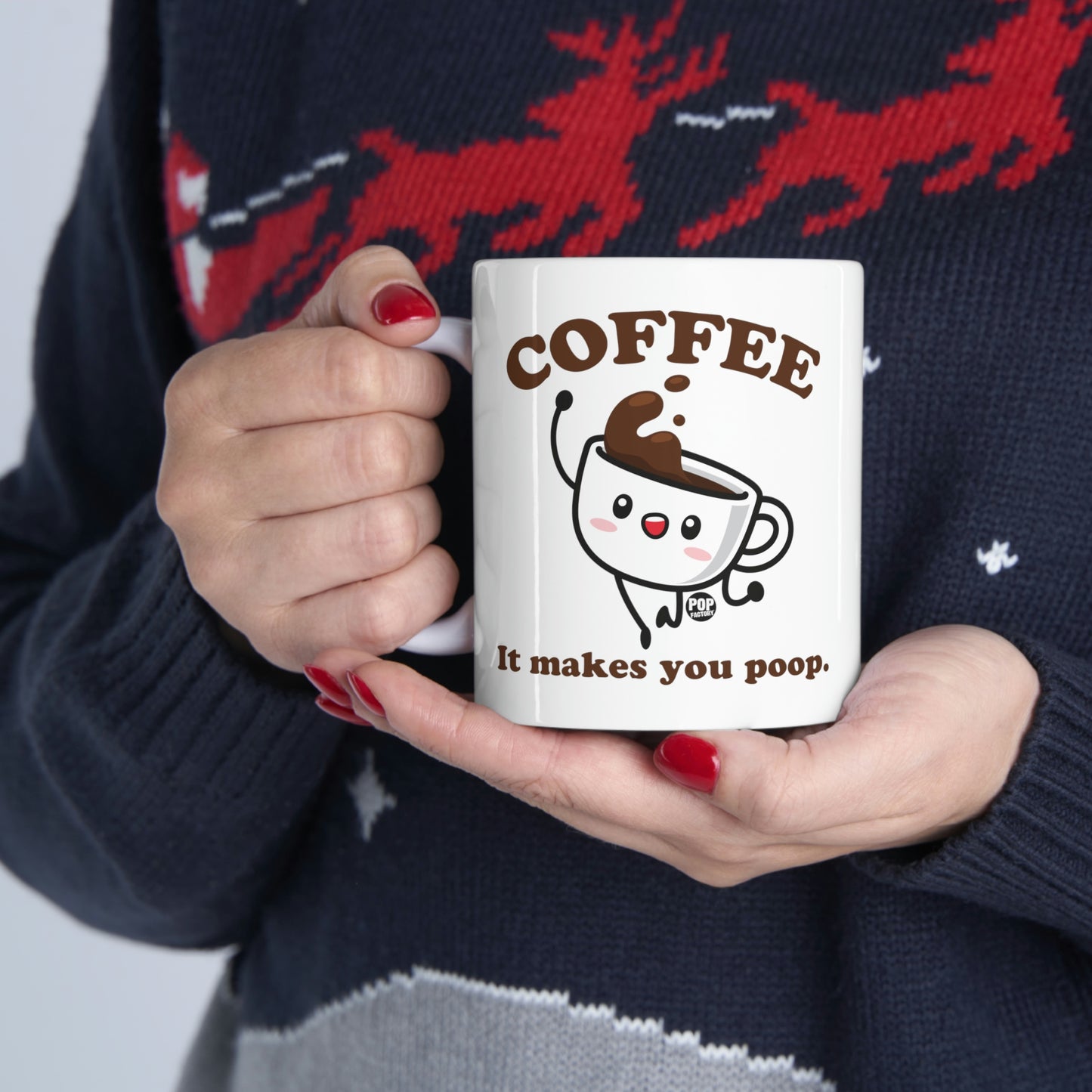 COFFEE MAKES YOU POOP COFFEE MUG