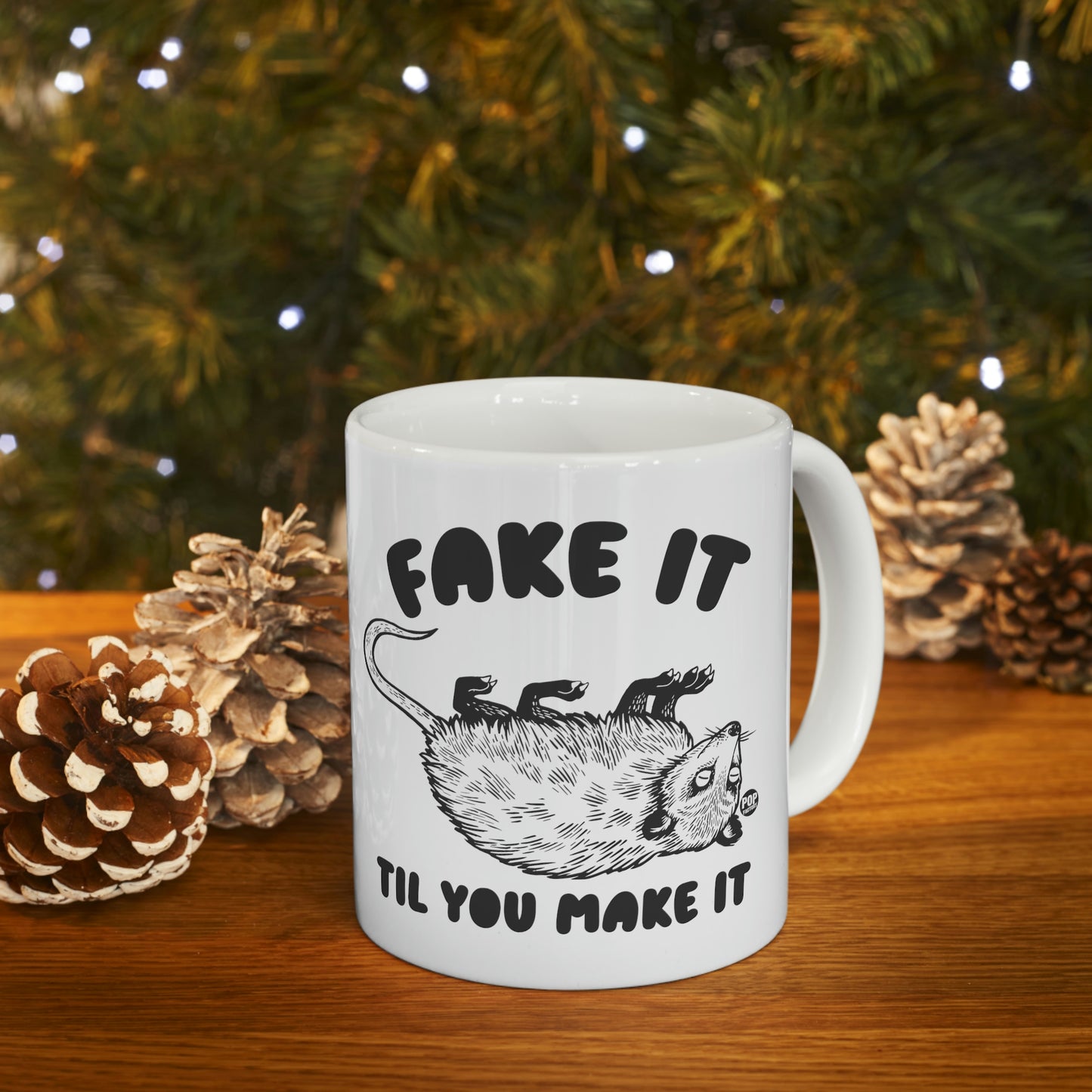 FAKE TIL MAKE IT POSSUM COFFEE MUG