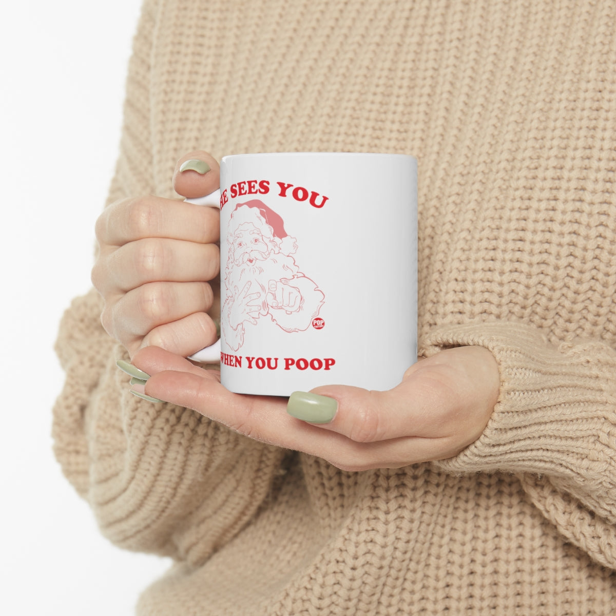 HE SEES YOU WHEN YOU POOP SANTA MUG