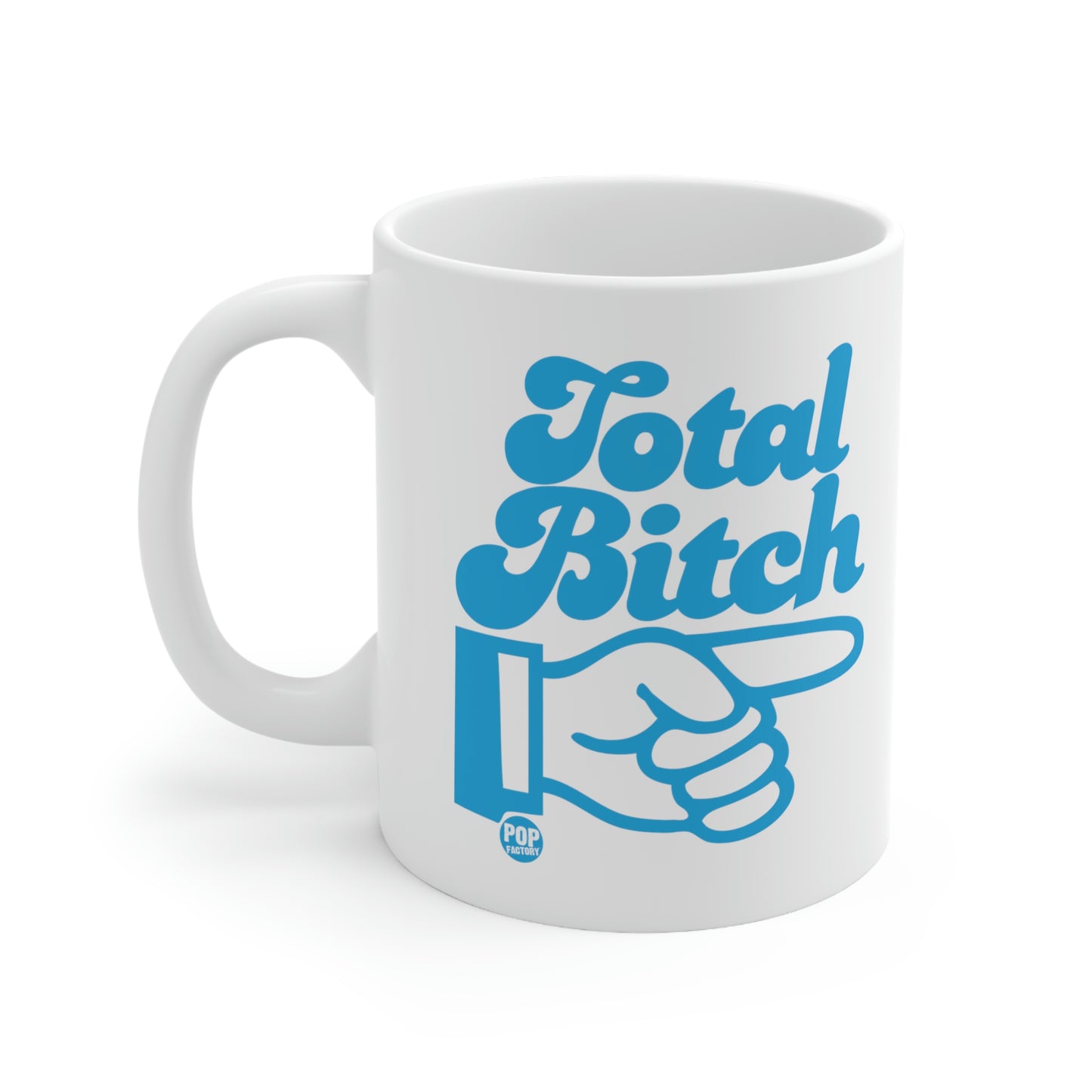 Total Bitch Mug
