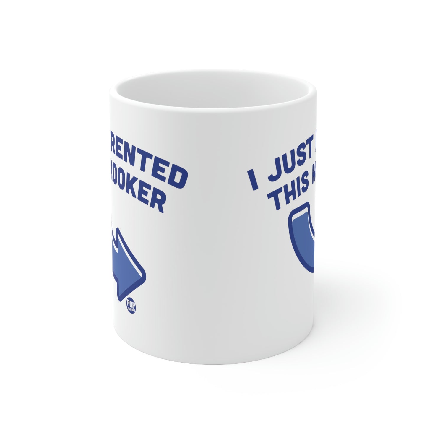 I JUST RENTED THIS HOOKER COFFEE MUG