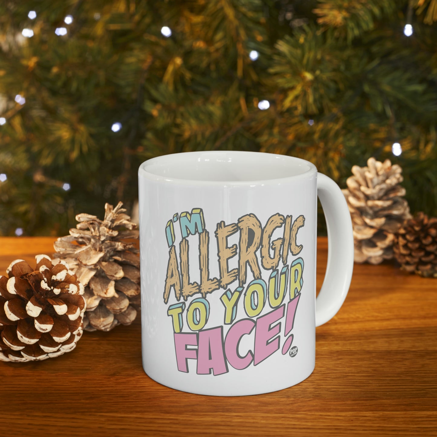 I'm Allergic To Your Face Coffee Mug