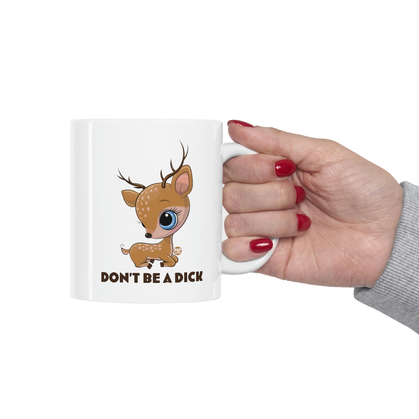 DON'T BE A DICK CUTE DEER COFFEE MUG