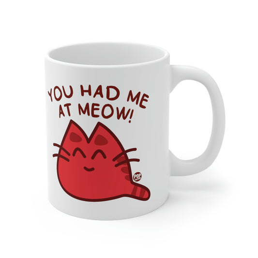 You Had Me At Meow Mug