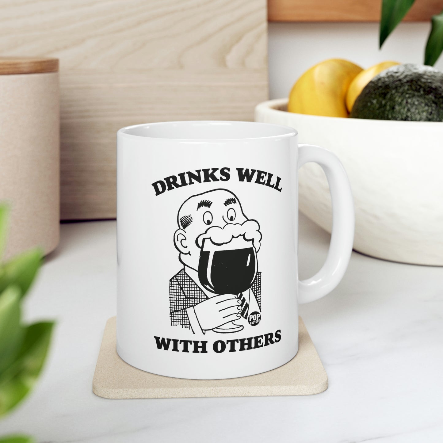 DRINKS WELL WITH OTHERS COFFEE MUG