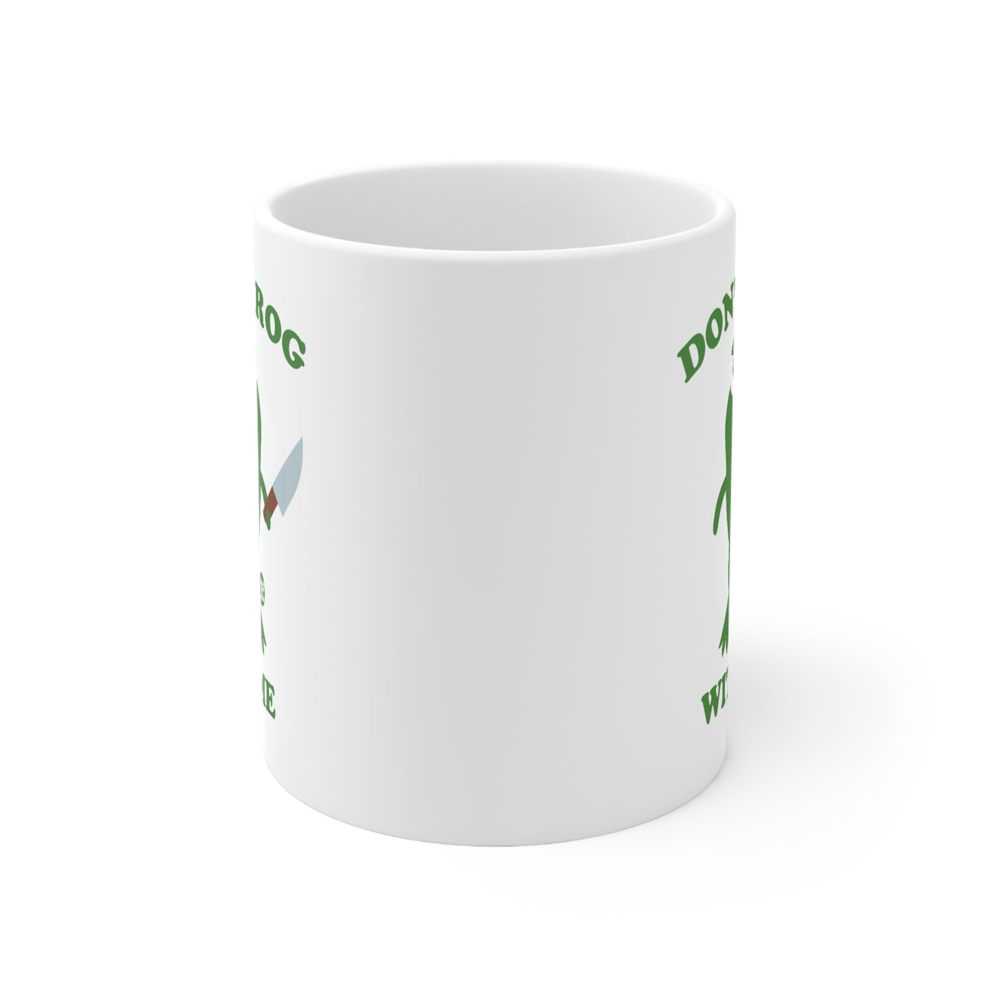DON'T FROG WITH ME COFFEE MUG