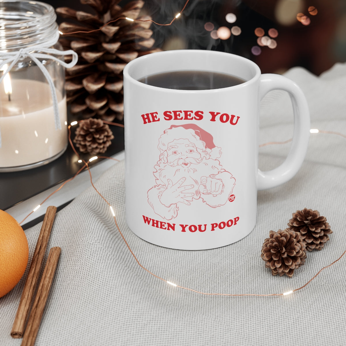 HE SEES YOU WHEN YOU POOP SANTA MUG