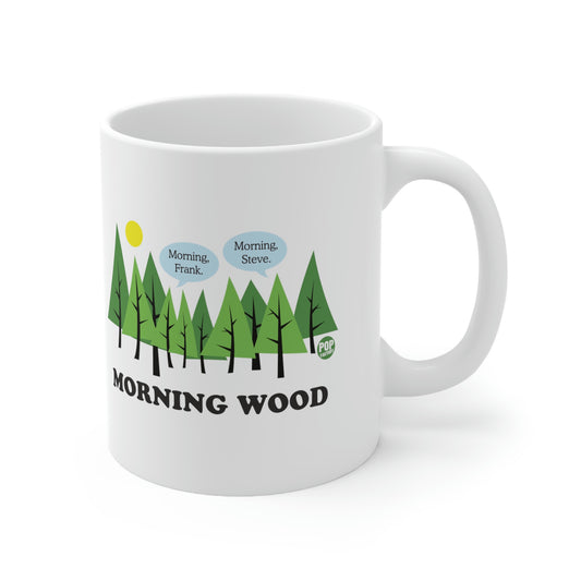 MORNING WOOD COFFEE MUG