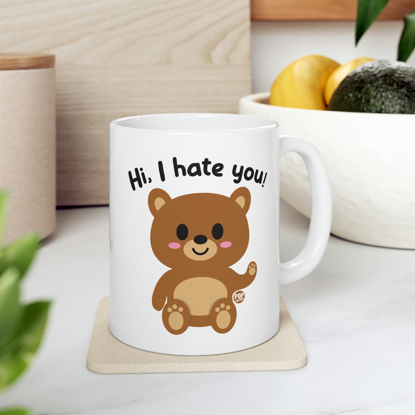 HI.  I HATE YOU BEAR COFFEE MUG