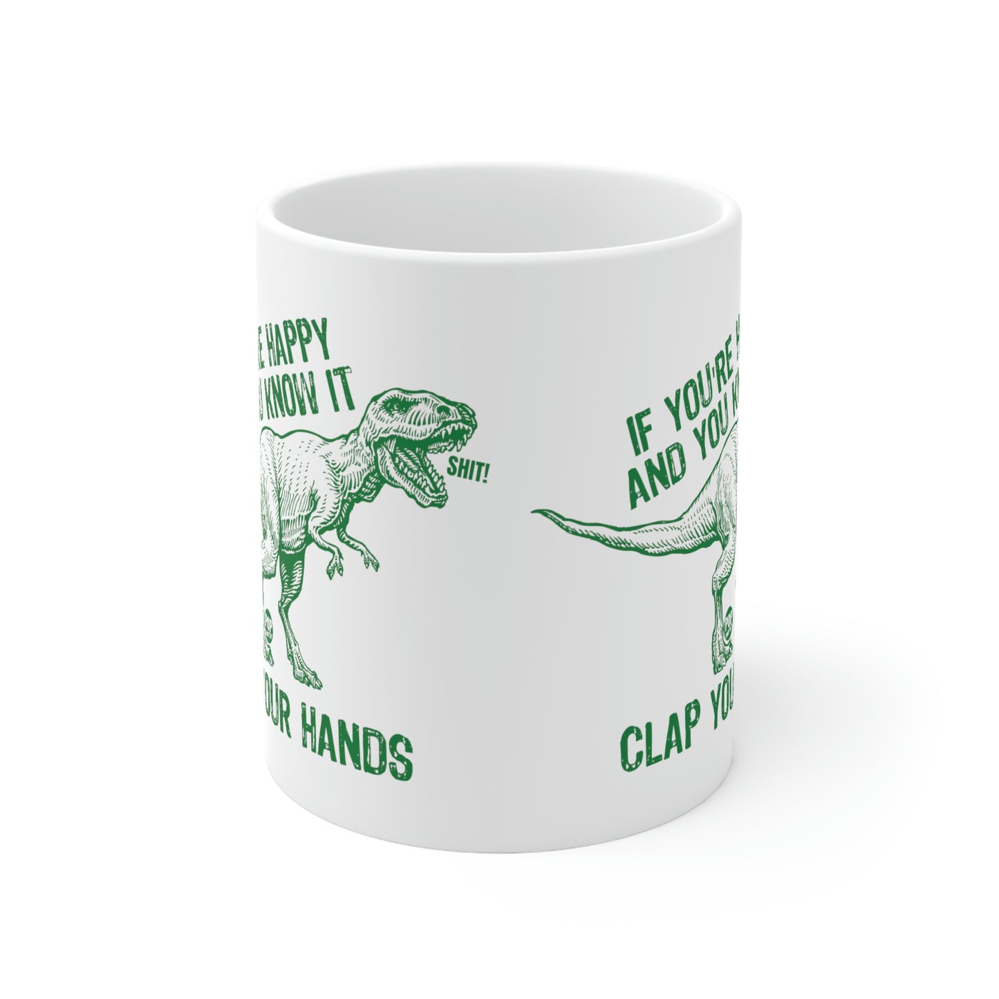 CLAP YOUR HANDS T REX COFFEE MUG