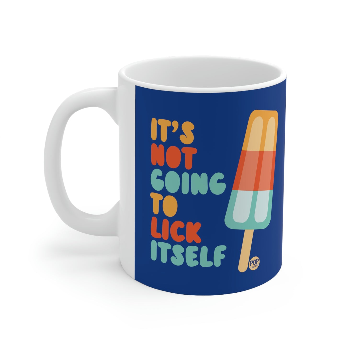 IT'S NOT GOING TO LICK ITSELF POPSICLE COFFEE MUG