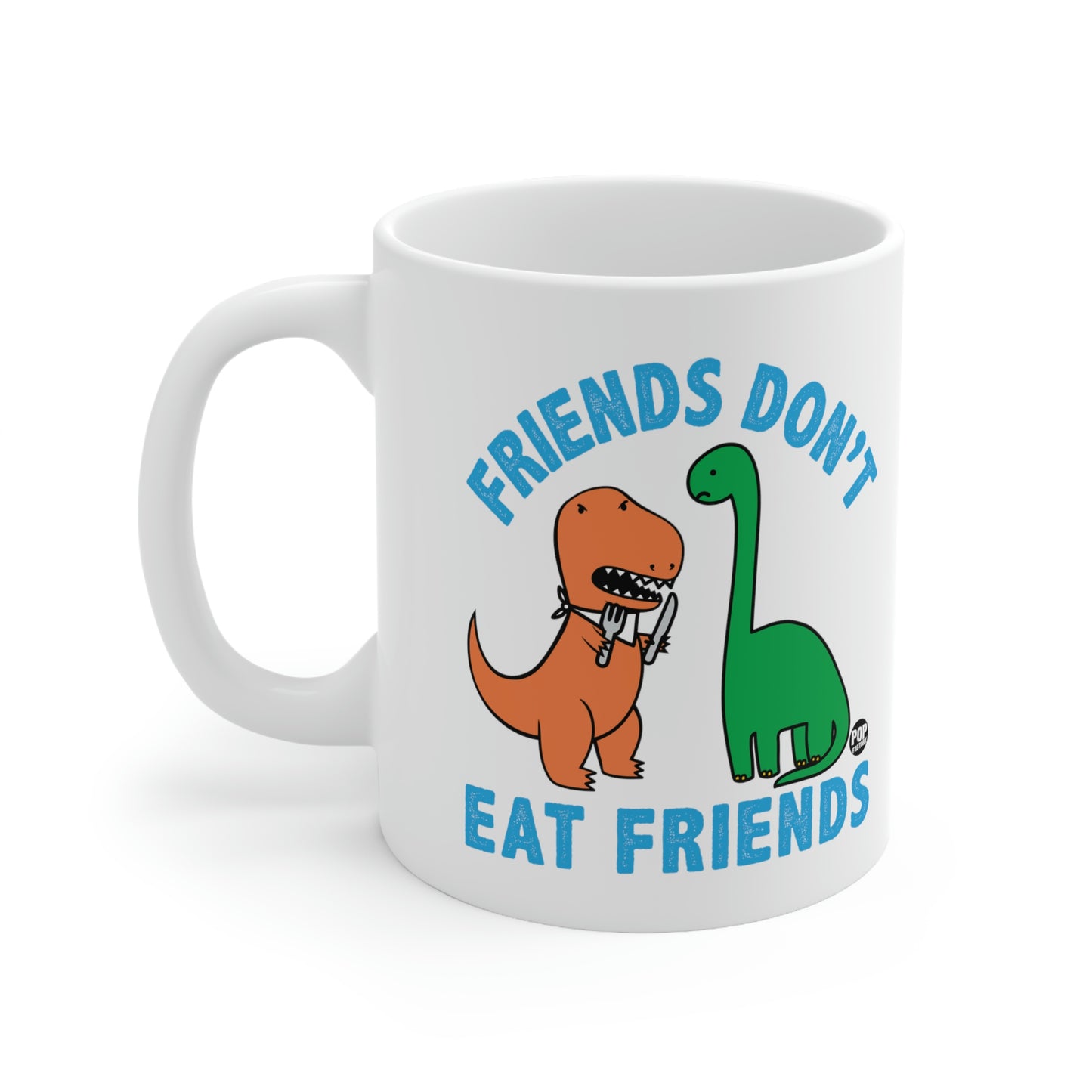 FRIENDS DON'T EAT FRIENDS DINOS COFFEE MUG