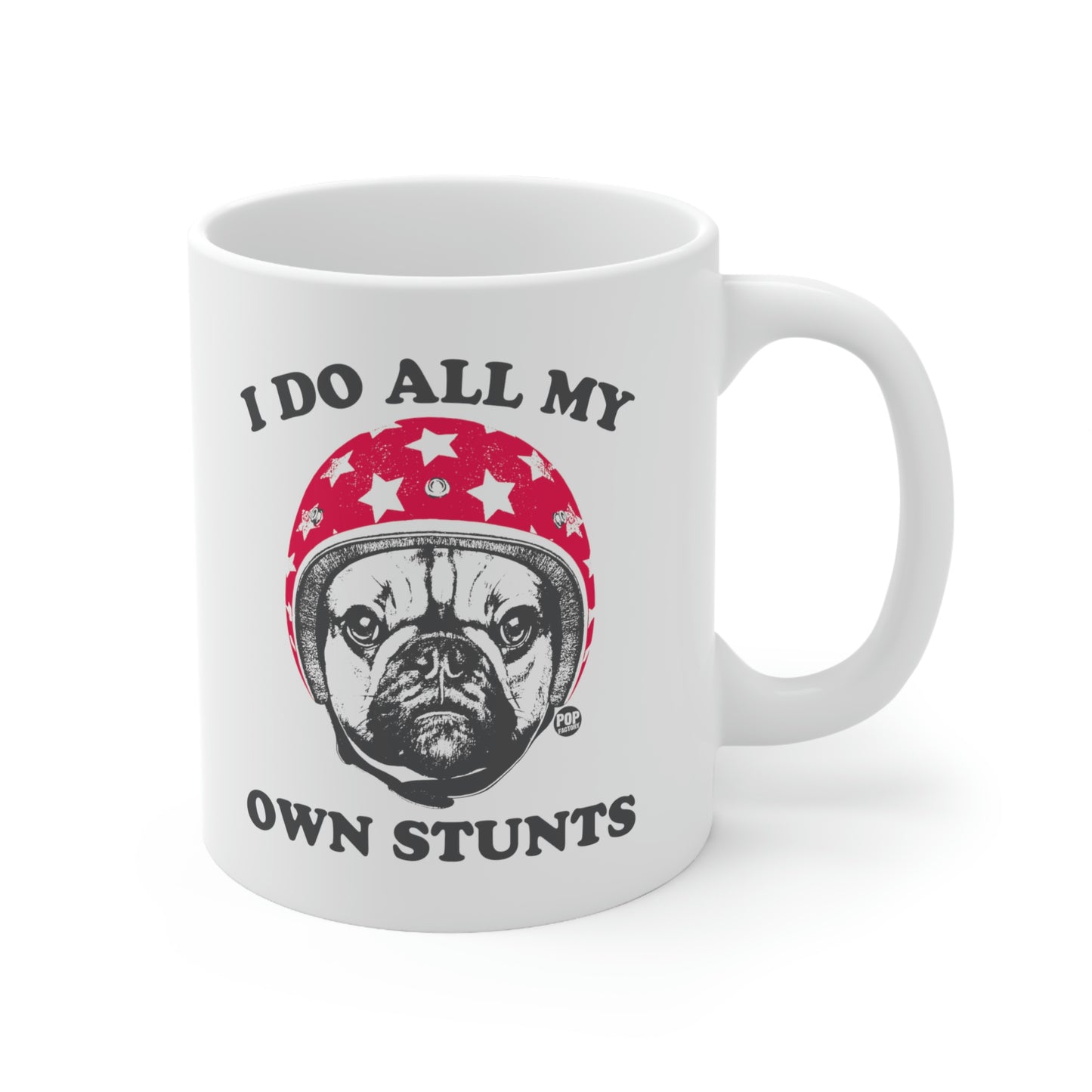 I DO ALL MY OWN STUNTS PUG COFFEE MUG