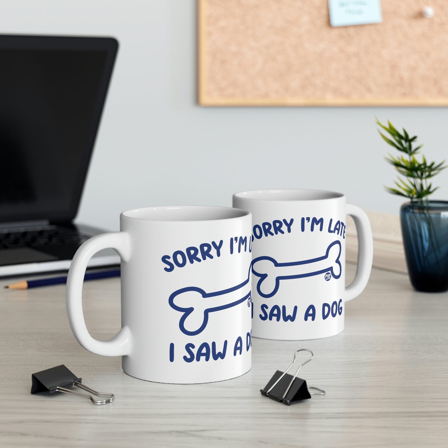 Sorry I'm Late Saw A Dog Mug