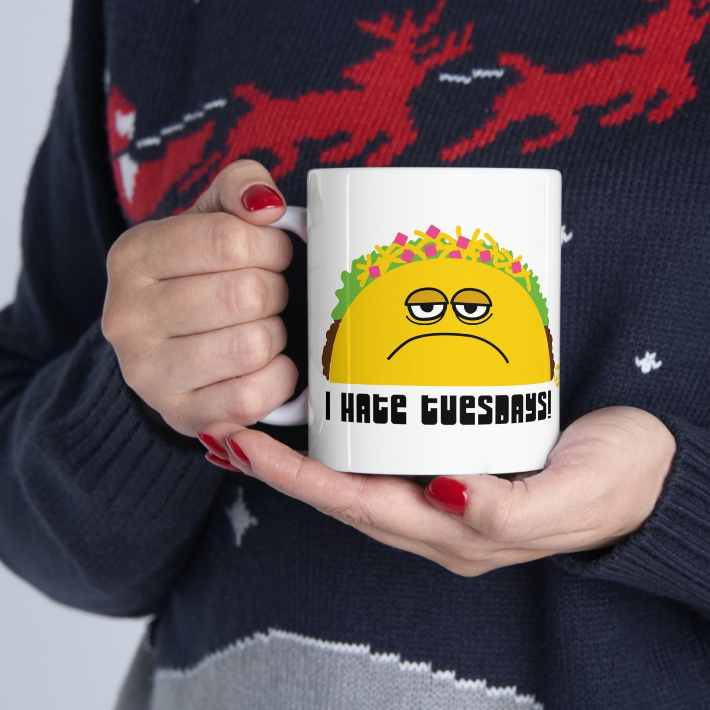 I HATE TUESDAYS! TACO COFFEE MUG