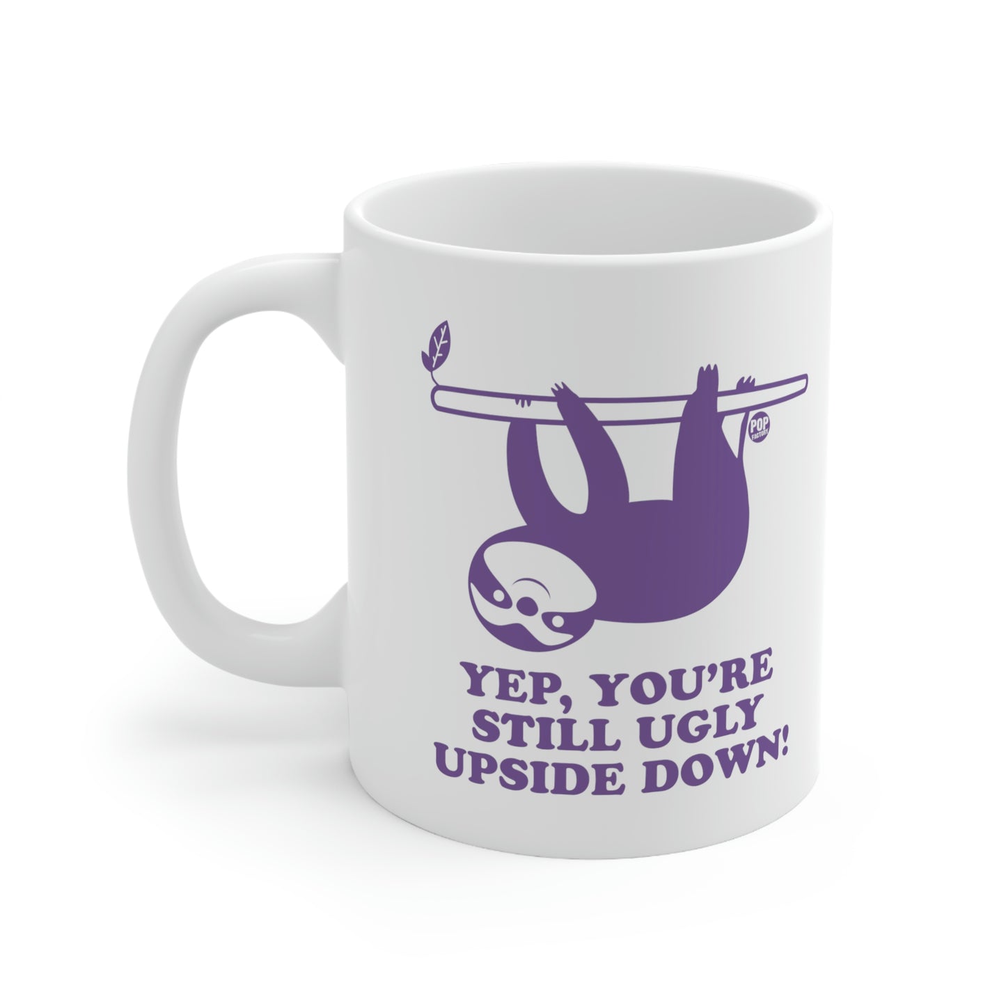 Still Ugly Upside Down Sloth Mug