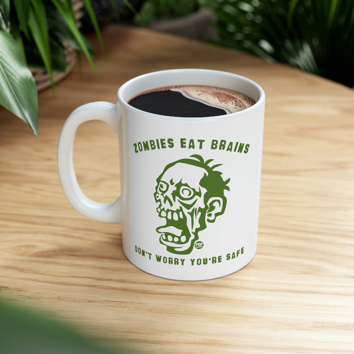 Zombies Eat Brains You're Safe Mug