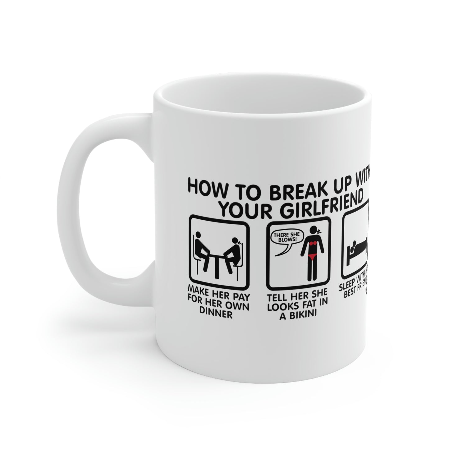 HOW TO BREAK UP WITH YOUR GIRLFIEND COFFEE MUG