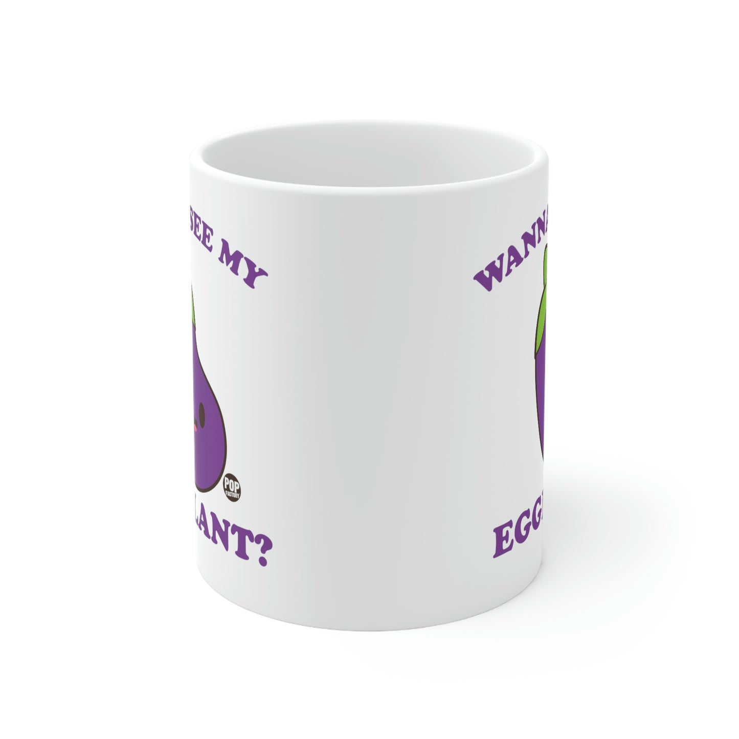 Wanna See My Eggplant Mug