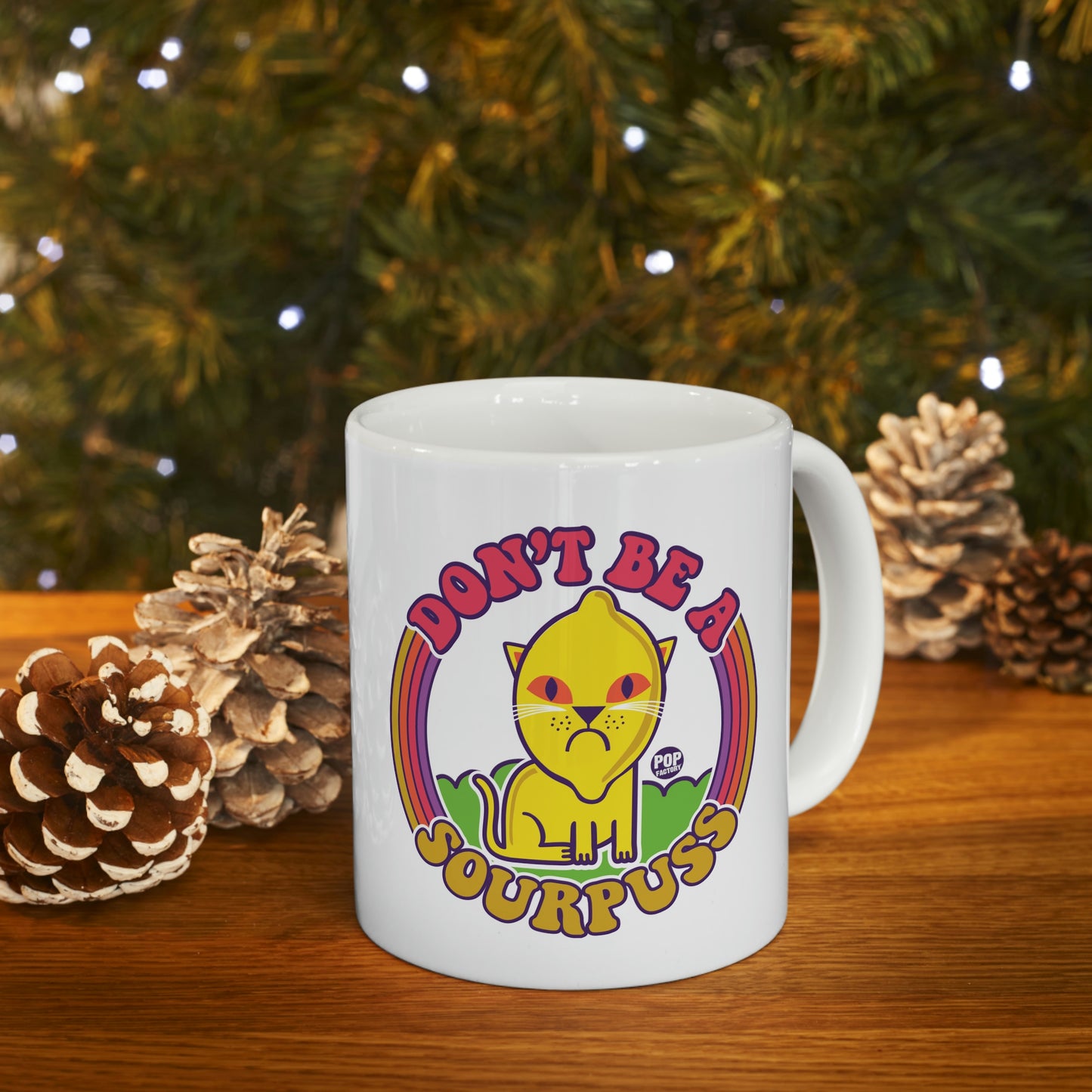 FUNSHINE-DON'T BE SOURPUSS COFFEE MUG