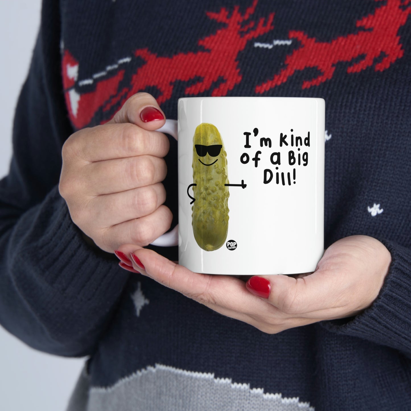 I'm Kind Of A Big Dill Coffee Mug