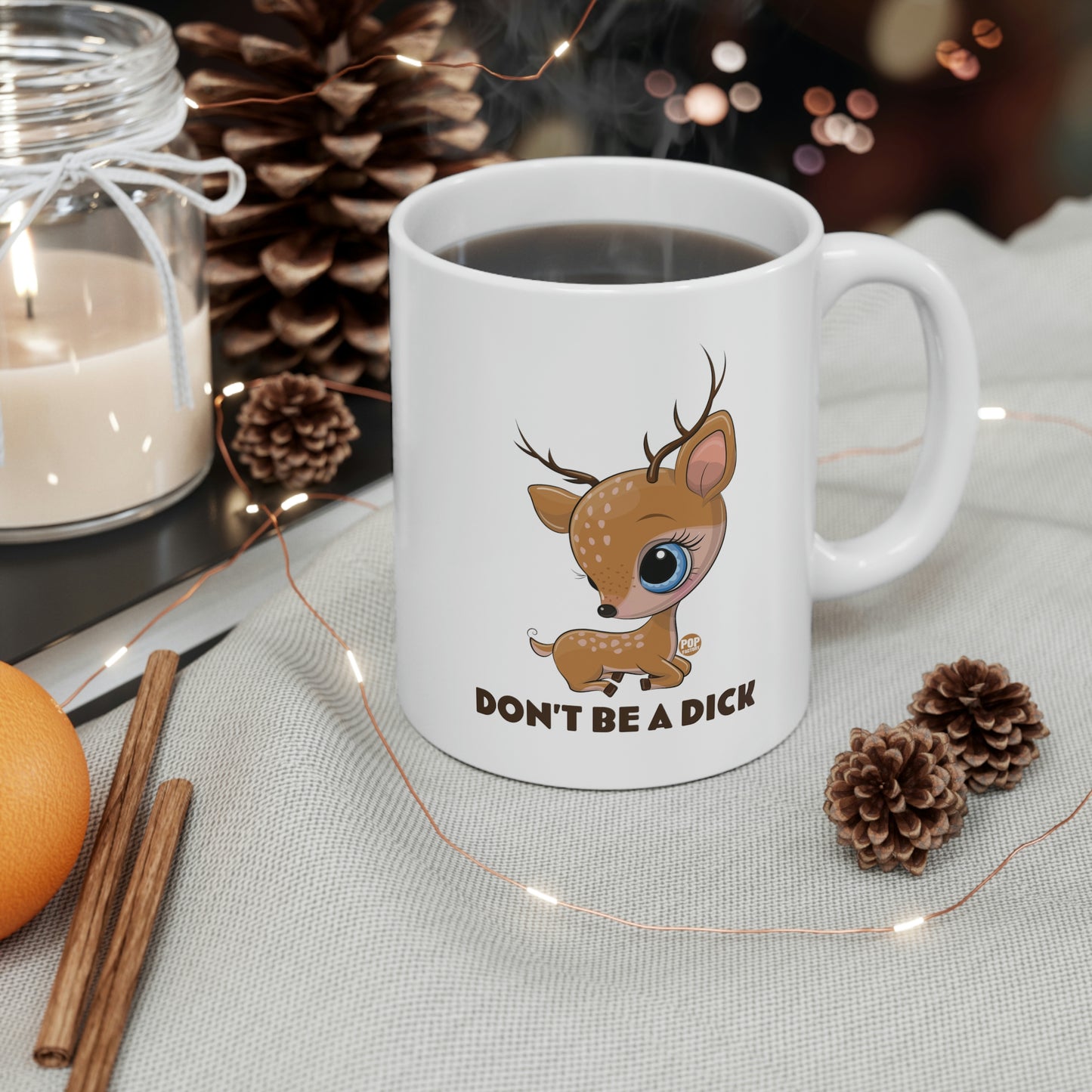 DON'T BE A DICK CUTE DEER COFFEE MUG