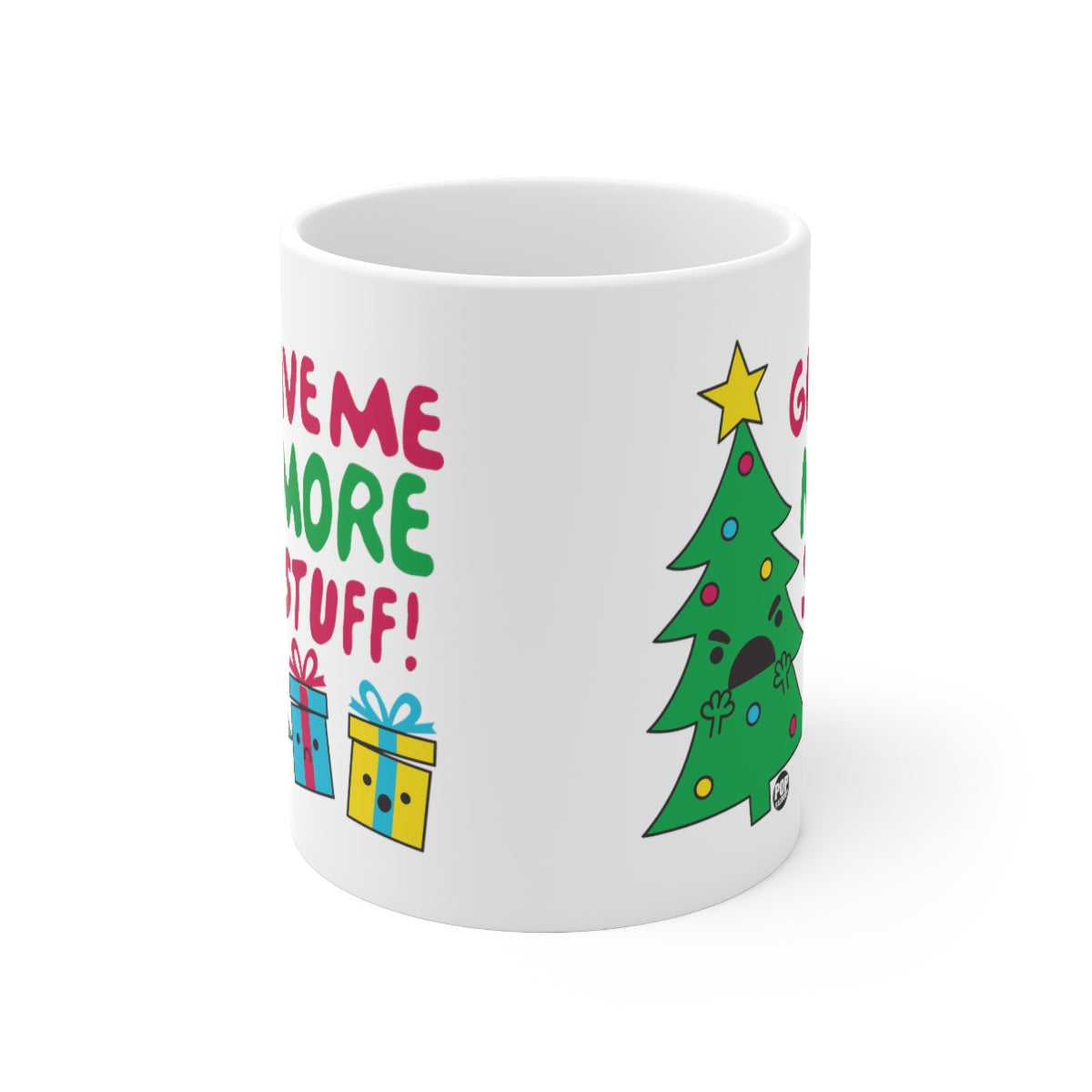 GIVE ME MORE STUFF XMAS TREE COFFEE MUG