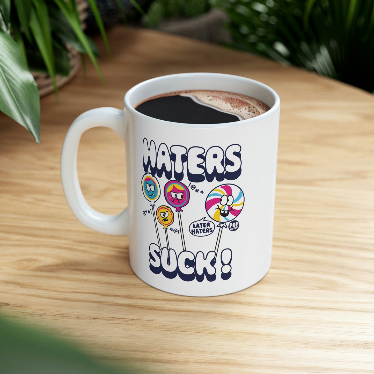 HATERS SUCK! COFFEE MUG