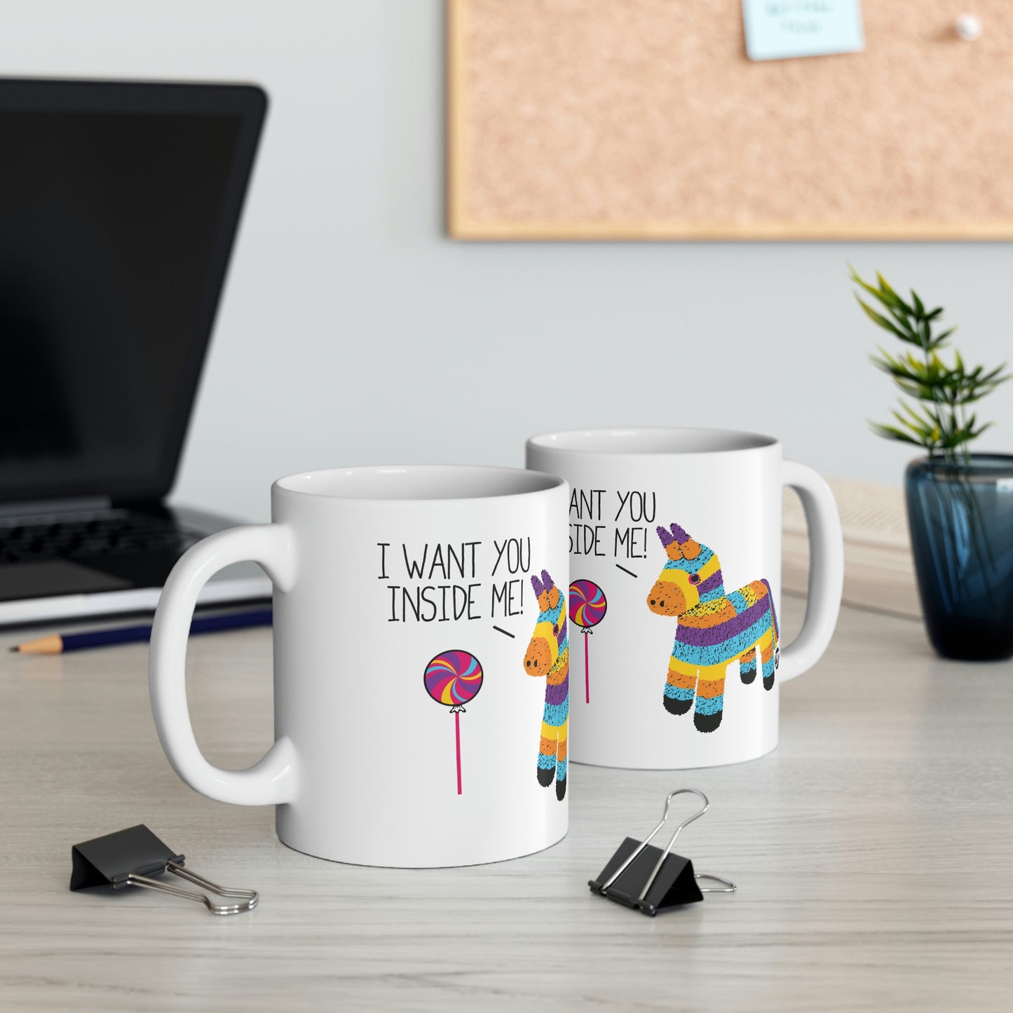 I WANT YOU INSIDE ME Pinata COFFEE MUG